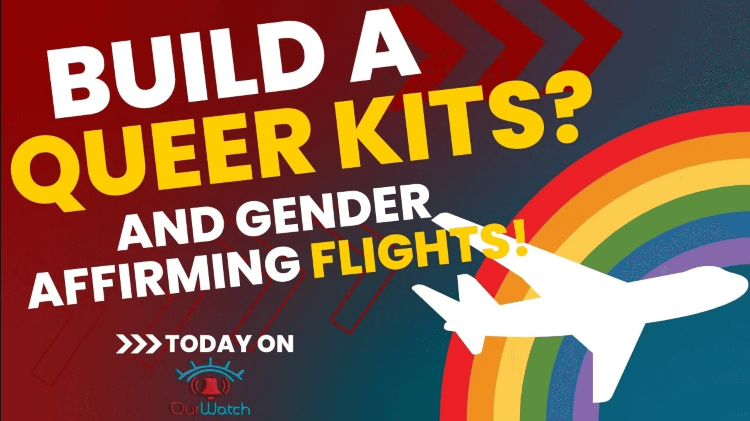Build a queer kit for your kids and gender affirming flights!